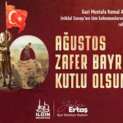 ILGIN BELEDİYE BAŞKANINDAN 30 AĞUSTOS ZEFAR BAYRAMI KUTLAMASI